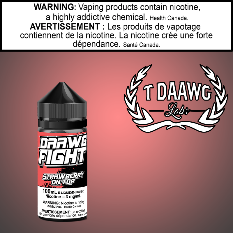 T- Daawg - Daawg Fight - Strawberry On Top 100ml Ontario