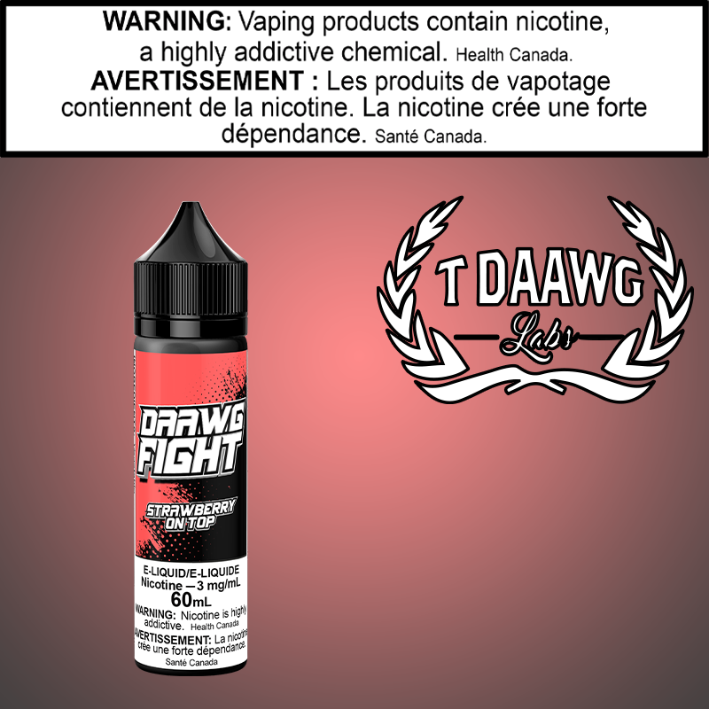 T- Daawg - Daawg Fight - Strawberry On Top 60ml Ontario