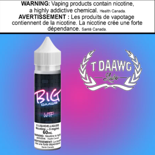 T Daawg - Big Daawg - WTF - 60ml Saskatchewan